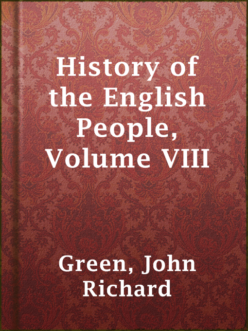 Title details for History of the English People, Volume VIII by John Richard Green - Available